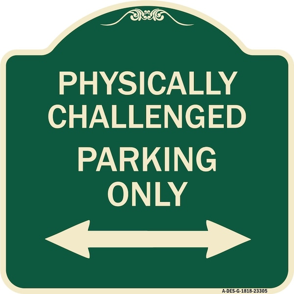 Signmission Physically Challenged Parking Only Heavy-Gauge Aluminum Architectural Sign, 18" x 18", G-1818-23305 A-DES-G-1818-23305 - main